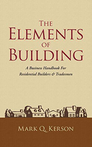 The elements of building a business handbook for residential builders tradesmen. - Linux dns server configuration lab manual.