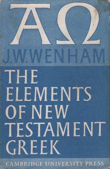 The elements of new testament greek david wenham. - The intermediate food hygiene handbook for scotland a text for food hygiene courses and supervisors.