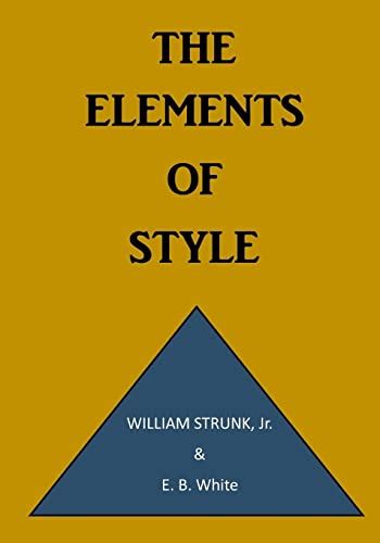 The elements of style a prescriptive american english writing style guide writing style guides. - Portrait of linear algebra student solution manual.