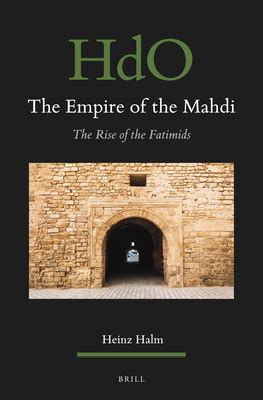 The empire of the mahdi the rise of the fatimids handbook of oriental studies handbuch der orientalistik. - Manual for kenmore refrigerator with ice maker.
