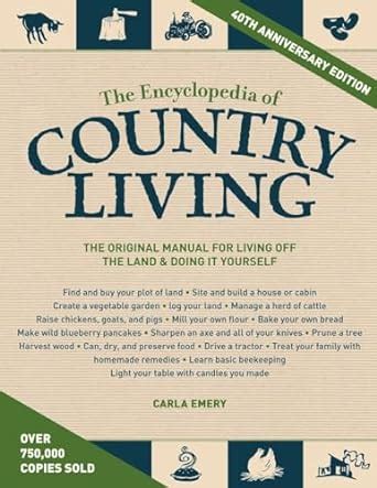 The encyclopedia of country living 40th anniversary edition the original manual of living off the land doing it yourself. - Finding home livie and jake true north 1 allie juliette mousseau.