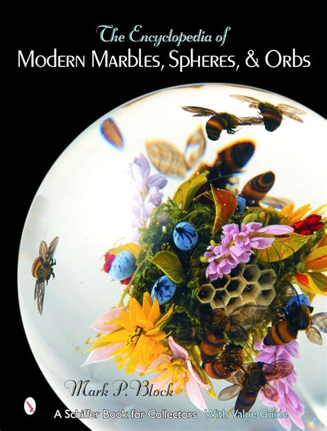The encyclopedia of modern marbles spheres orbs schiffer book for collectors with value guide. - Dsc power 1832 manual de instalacion.