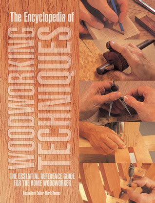 The encyclopedia of woodworking techniques the essential reference guide for the home woodworker. - Thinking critically concise guide by chaffee.