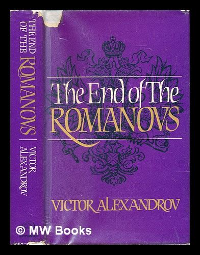 The end of the romanovs by victor alexandrov. - Hvac licensing study guide second edition 2nd edition.