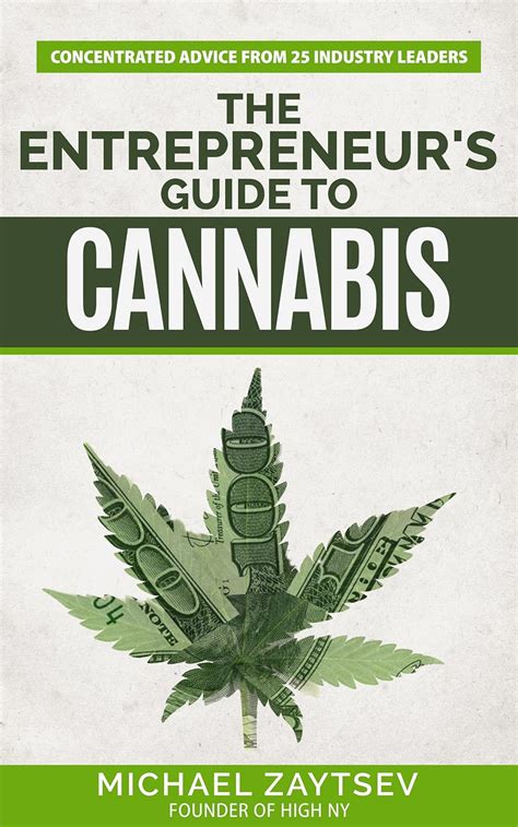 The entrepreneurs guide to cannabis concentrated advice from 25 industry leaders. - Tempo passa e a história fica.