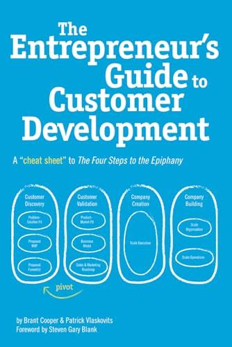 The entrepreneurs guide to customer development. - Wordpress websites step by step the complete beginner s guide to creating a website or blog with wordpress.
