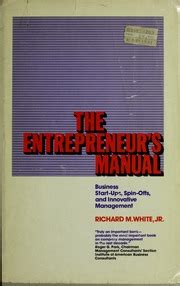 The entrepreneurs manual by richard m white. - General de brigada josé maria taborda (robalo portugal).