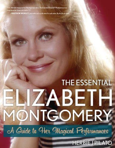 The essential elizabeth montgomery a guide to her magical performances. - Fantasmas espectros y otras apariciones dieciseis encuentros con el mas alla.