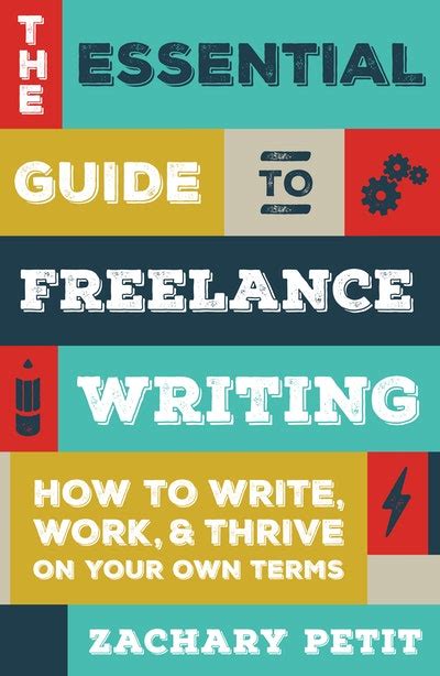 The essential guide to freelance writing by zachary petit. - The everything guide to writing a novel by joyce lavene.