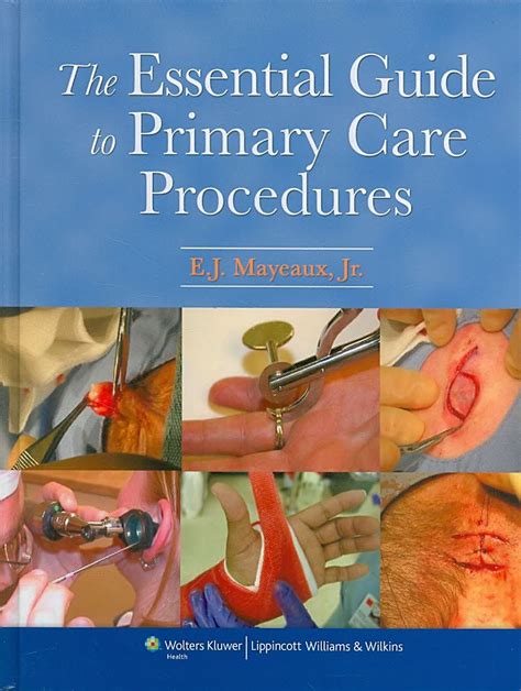 The essential guide to primary care procedures by e j mayeaux. - Tu diras 4th edition activities manual.