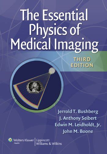 The essential physics of medical imaging jerrold t bushberg et al. - Operations management jay heizer solution manual 9th edition.