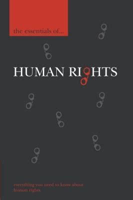 The essentials of human rights by rhona k m smith. - Guía de lectura de platero y yo.