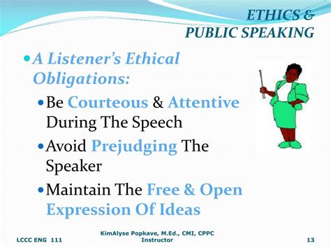 Mar 6, 2023 · Ethics in Public Speaking. This article offers guidance on ensuring you do not mislead your audience. It touches on the importance of honest communication and the long-term consequences of violating your audience's trust. The study of ethics in human communication is hardly a recent endeavor. One of the earliest discussions of ethics in ... . 
