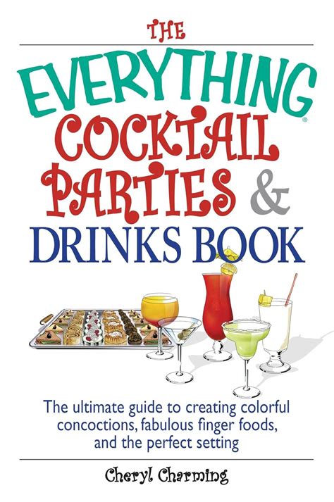 The everything cocktail parties and drinks book the ultimate guide to creating colorful concoctions fabulous. - Canto a mi mismo (coleccion leon felipe).