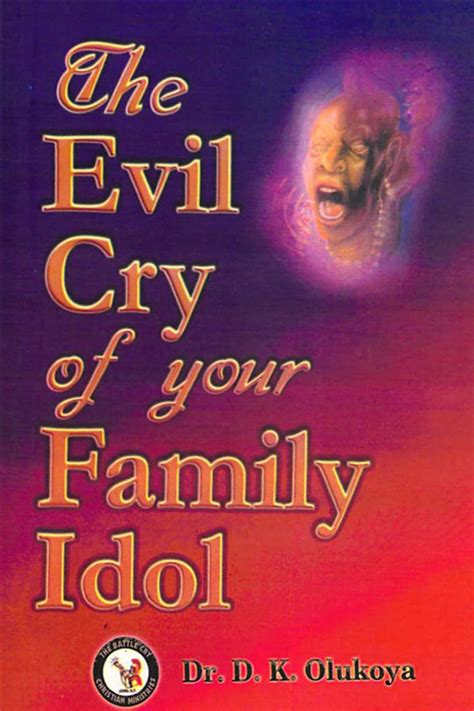 The evil cry of your family idol by dr d k olukoya. - Interpretationen zu heinrich von kleists verhältnis zur sprache.