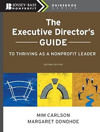 The executive directors guide to thriving as a nonprofit leader 2nd edition. - Unternehmung und unternehmungsformen im spätmittelalter und in der beginnenden neuzeit.