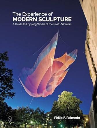 The experience of modern sculpture a guide to enjoying works of the past 100 years. - Apuntes sobre la estupidez (la especie decadente).