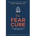 The fear cure cultivating courage as medicine for the body mind and soul by lissa rankin 2015 hardcover. - Soberania argentina en el continente antartico..