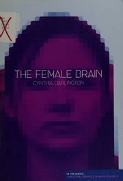 The female brain : Darlington, Cynthia L - Archive