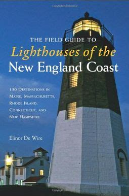 The field guide to lighthouses of the new england coast 150 destinations in maine massachusetts rh. - Manual de usuario de camara dmc lf1.