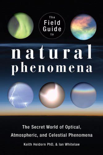 The field guide to natural phenomena the secret world of optical atmospheric and celestial wonder. - Control system design guide third edition using your computer to.