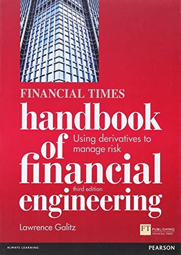 The financial times handbook of financial engineering using derivatives to. - Zur gesellschaft und religion der nueer..