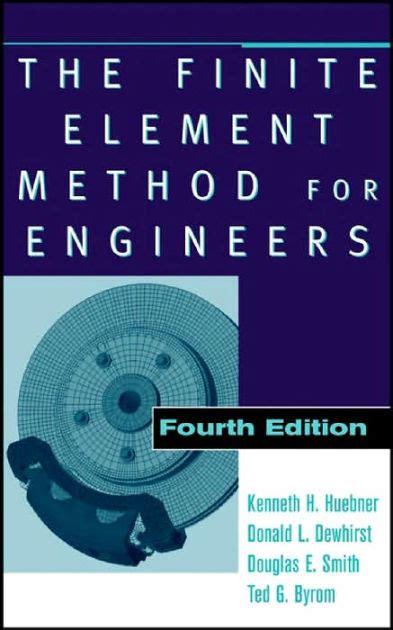 The finite element method for engineers huebner solution manual. - Technical manual on routine active maintenance.