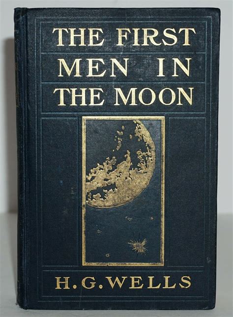 The first men in the moon by h g wells classic edition. - Oyo state senior sch joint exam time table.