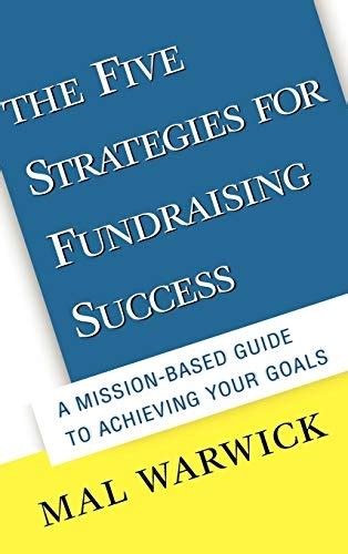 The five strategies for fundraising success a mission based guide. - El marquesado de villena o el mito de los manuel (serie historia).