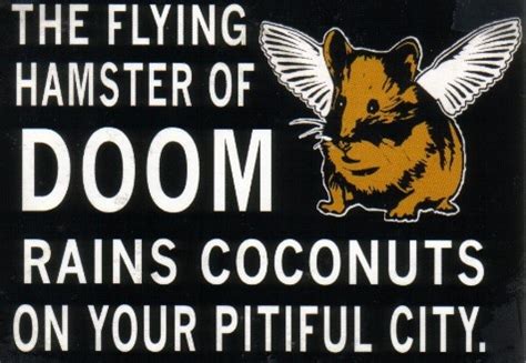 The flying hamster of doom rains coconuts on your pitiful city