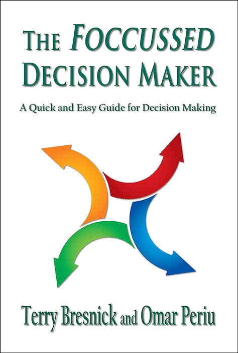 The foccussed decision maker a quick and easy guide for decision making. - Eine wimper fällt durch den abend.