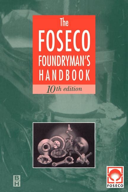The foseco foundrymans handbook facts figures and formulae. - Cub cadet 782 d service manual.