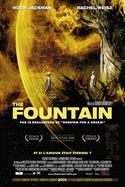 The Fountain est un film réalisé par Darren Aronofsky avec Hugh Jackman, Rachel Weisz. Synopsis : The Fountain raconte le combat à travers les âges d'un homme pour sauver la femme qu'il aime ....