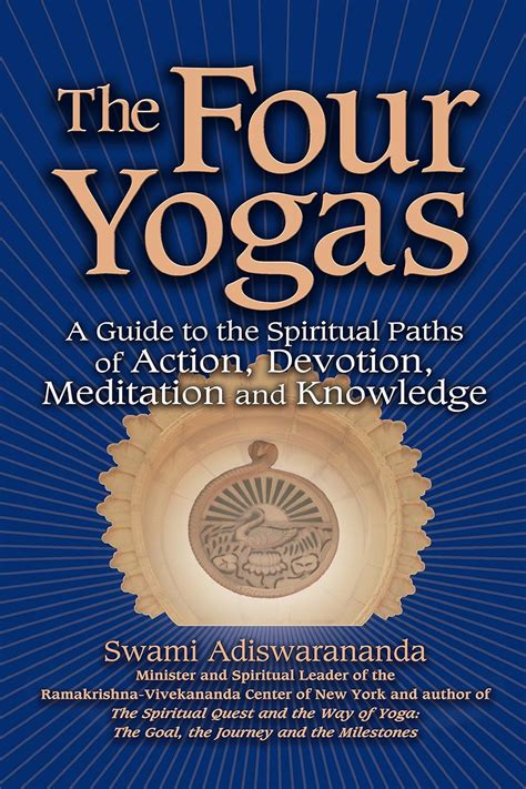 The four yogas a guide to the spiritual paths of action devotion meditation and knowledge. - Cgp aqa gcse additional science revision guide.