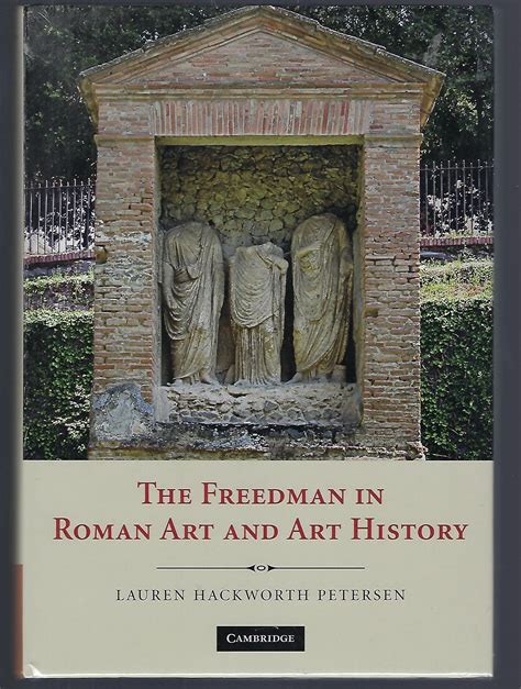 The freedman in roman art and art history by lauren hackworth petersen. - Glosse zu den exceptiones legum romanorum des petrus.
