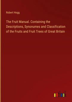 The fruit manual by robert hogg. - Anwendung radiometrischer messverfahren zum sortieren von entsteinten und nichtentsteinten kirschen.