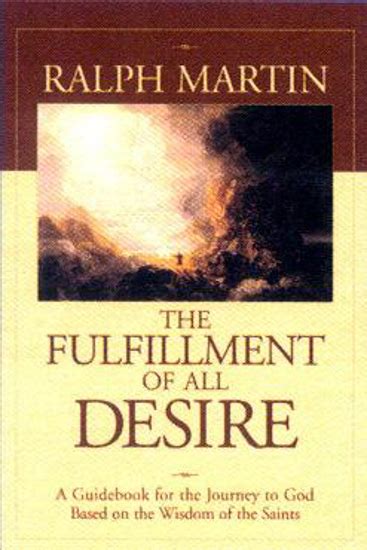 The fulfillment of all desire a guidebook for journey to god based on wisdom saints ralph martin. - Yucatan a guide to the land of maya mysteries.