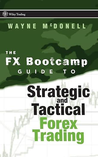 The fx bootcamp guide to strategic and tactical forex trading the fx bootcamp guide to strategic and tactical forex trading. - Abogados para toda clase de enfermedades del florilegio medicinal.