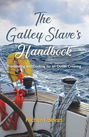 The galley slaves handbook provisioning and cooking for an atlantic crossing. - Traité des moyens de rendre les rivieres navigables.