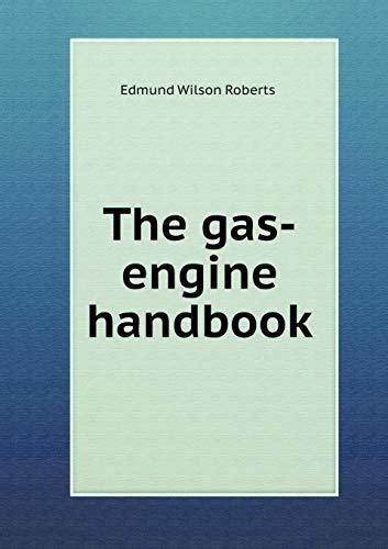 The gas engine handbook by edmund willson roberts. - Deutz fahr manuals m 3580 hts.