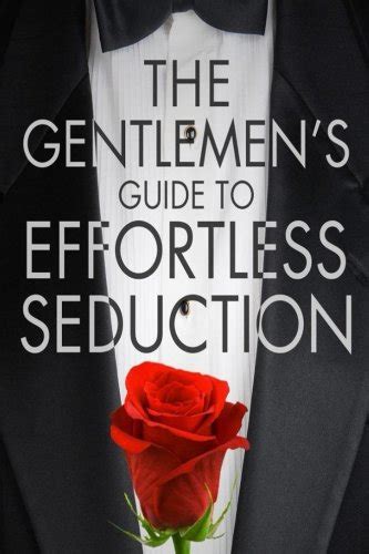 The gentlemans guide to effortless seduction. - Stewart early transcendentals 7th edition instructors manual.