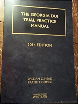 The georgia dui trial practice manual 2013 ed the georgia dui trial practice manual. - The purejoojoo guide to life by isabel mar.