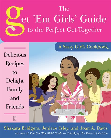 The get em girls guide to the perfect get together by shakara bridgers. - Choses et gens de la martinique.