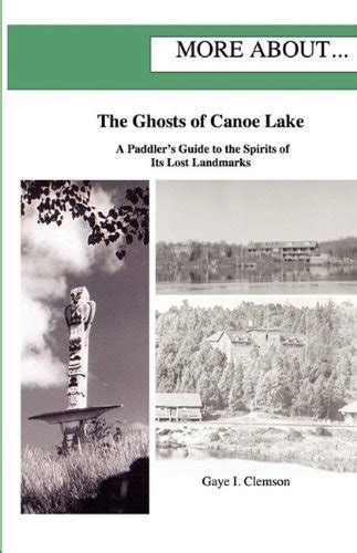 The ghosts of canoe lake a paddleraposs guide to the spirits of its lost landmarks. - Tempête de feuilles et autres histoires classiques vivaces.