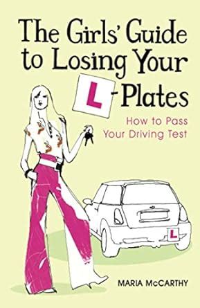 The girls guide to losing your l plates how to pass your driving test. - Mitsubishi ml triton workshop brake repair manual.