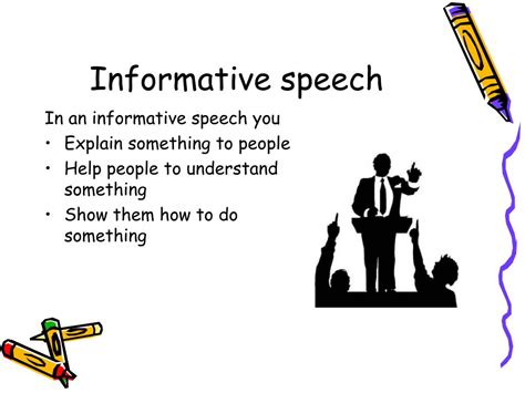 The goal of informative speaking is. The purpose of informative speech is to give information. Persuasive speaking, often used in sales roles, is designed to get someone to do something or act in a certain way, based on information shared with them. You can give an informative speech about solar panels and how using them in a residential apartment lowers utility bills. 