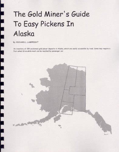The gold miners guide to easy pickens in alaska. - Download gratuito manuale officina proprietari haynes.