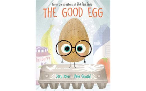 The good egg. The Good Egg is a book by Jory John that teaches kids to focus on self-care and find freedom from the pressure of trying to be perfect. The book is available in paperback, hardcover, and as an eBook. Read the book to your kids or show this video reading of the book on YouTube: 