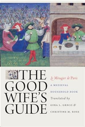 The good wifes guide le menagier de paris a medieval household book. - Mercedes s w220 cdi repair manual.