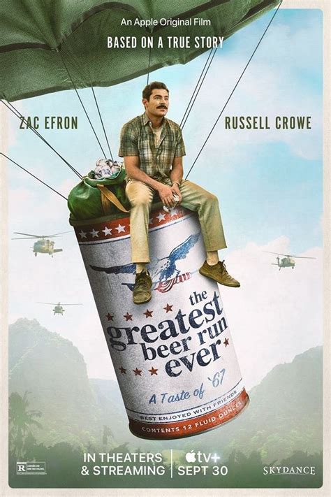 The greatest beer run ever. Released September 30th, 2022, 'The Greatest Beer Run Ever' stars Zac Efron, Russell Crowe, Kyle Allen, Bill Murray The R movie has a runtime of about 2 hr 6 min, and received a user score of 76 ... 